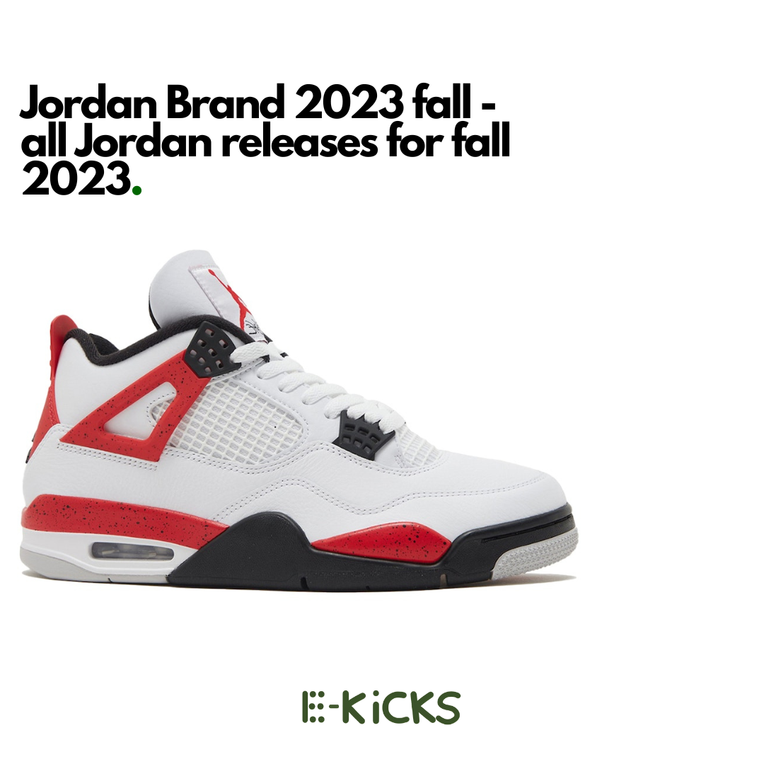 Jordan Brand 2023 fall - all Jordan releases for fall 2023